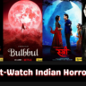 20 Must-Watch Indian Horror Films That Will Leave You Spellbound